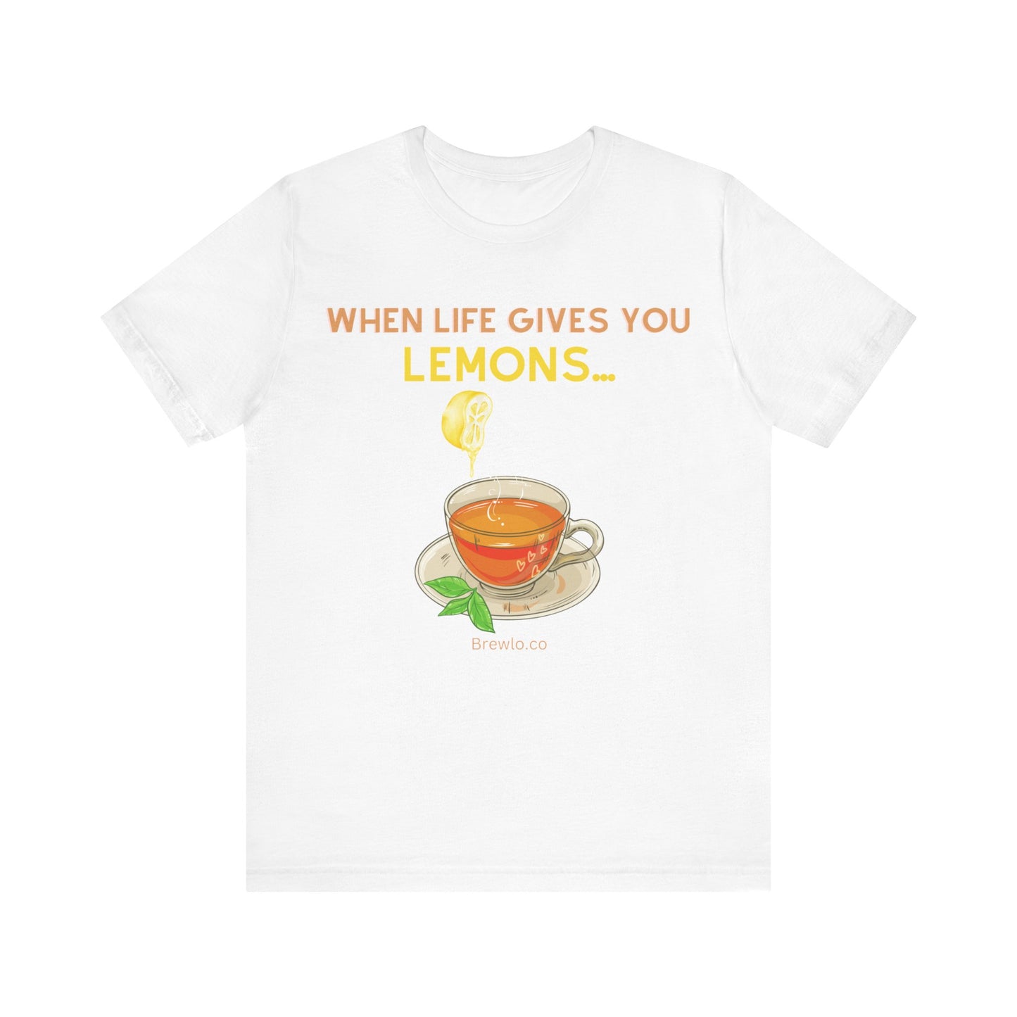 When Life Gives You Lemons Tee