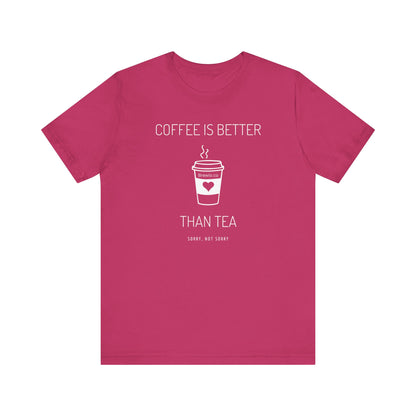 Coffee Is Better - white print