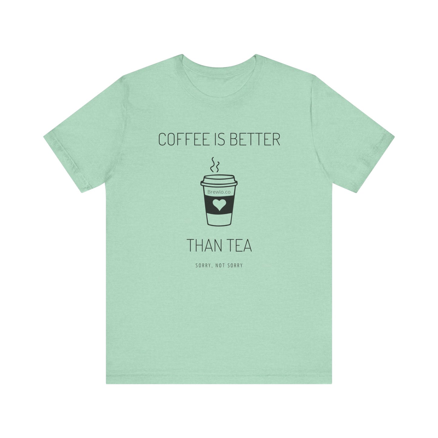 Coffee Is Better Tee - black print