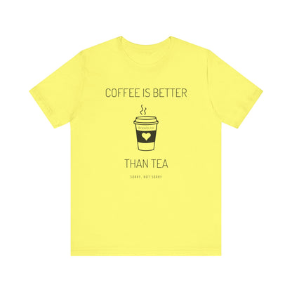 Coffee Is Better Tee - black print