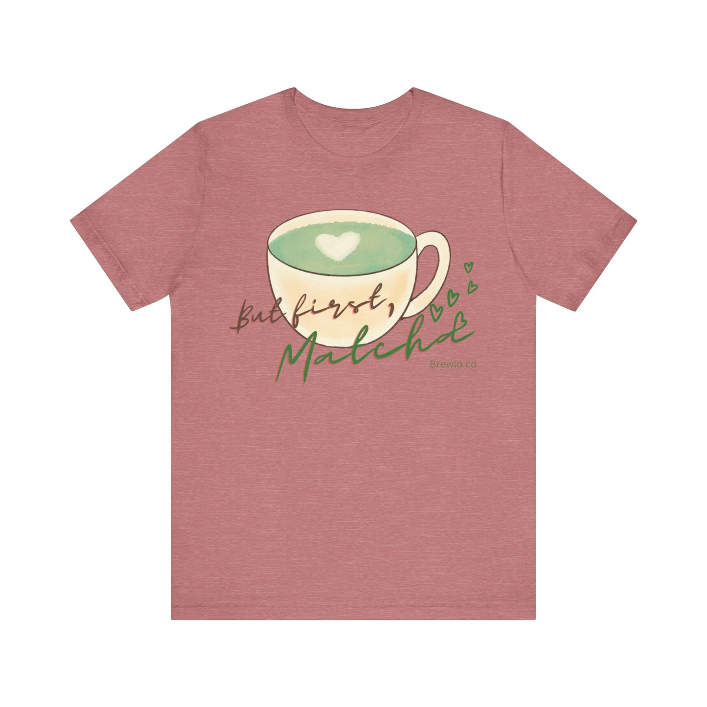 But First Matcha Tee