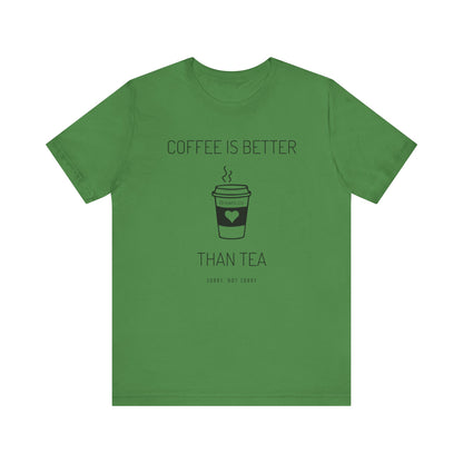 Coffee Is Better Tee - black print