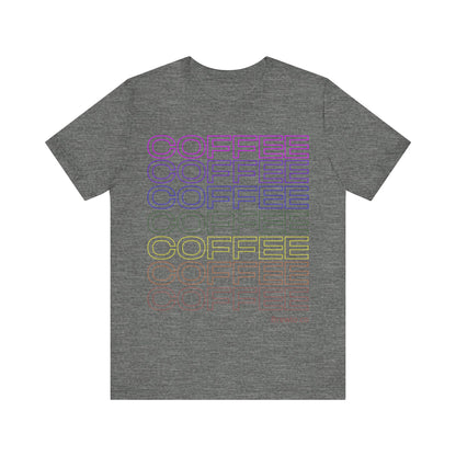 Coffee Coffee Coffee Tee - rainbow print