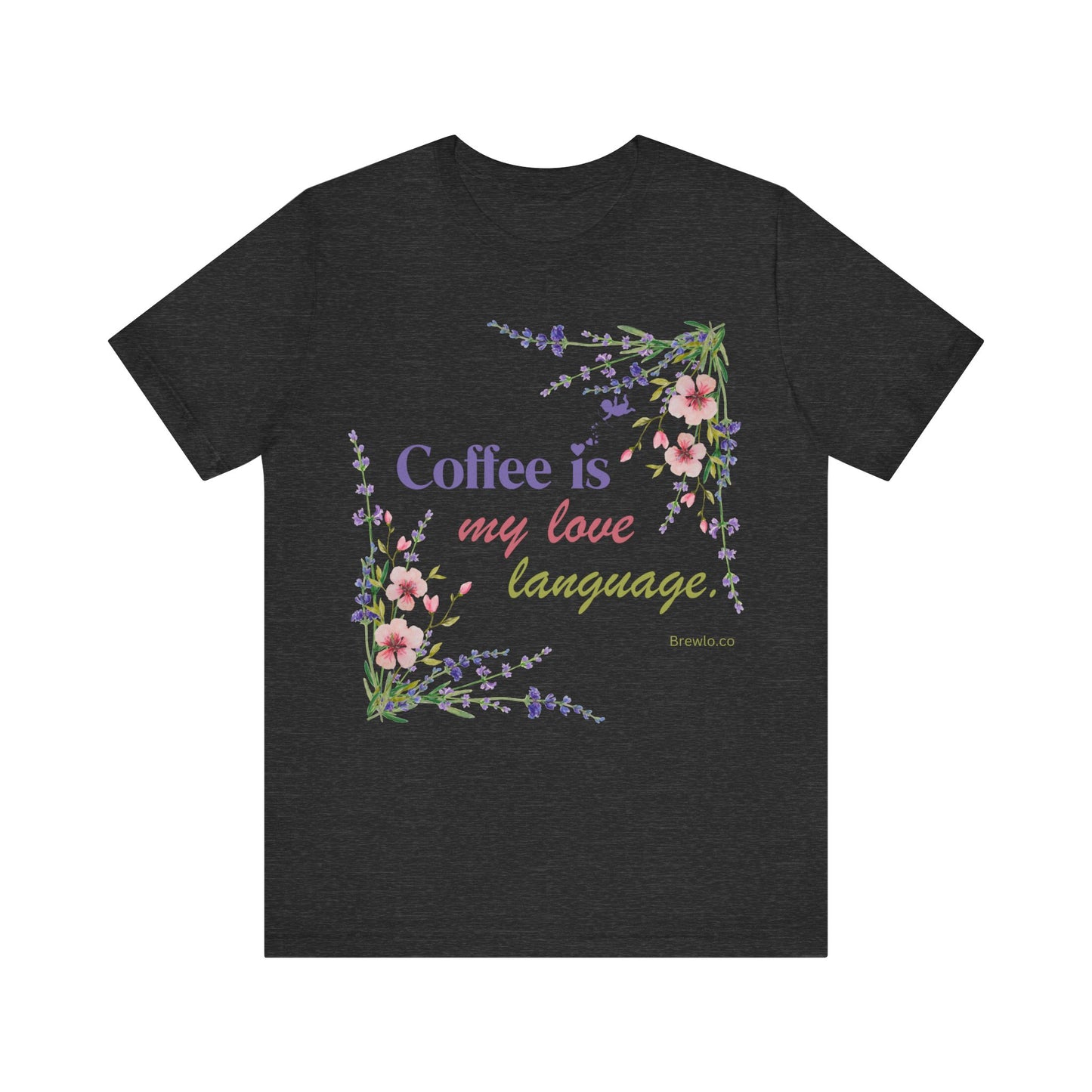 Coffee Is My Love Language 2 Tee