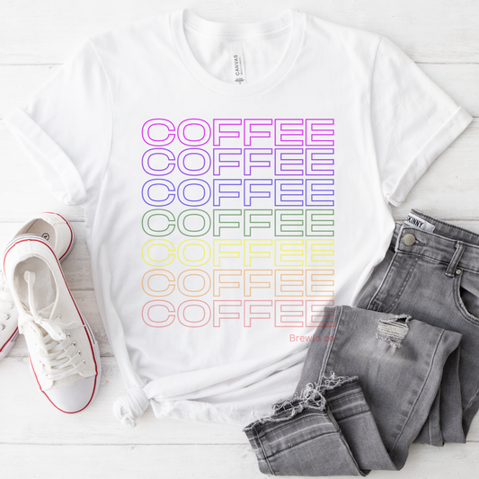 Coffee Coffee Coffee Tee - rainbow print