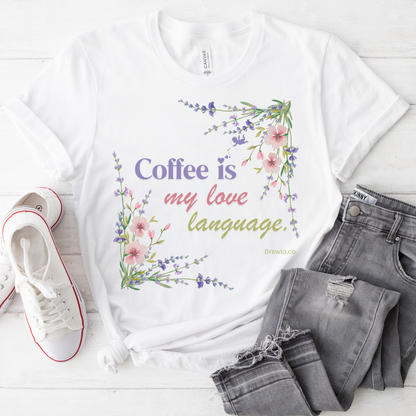 Coffee Is My Love Language 2 Tee