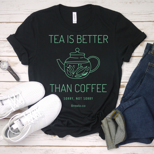 Tea Is Better - mint print